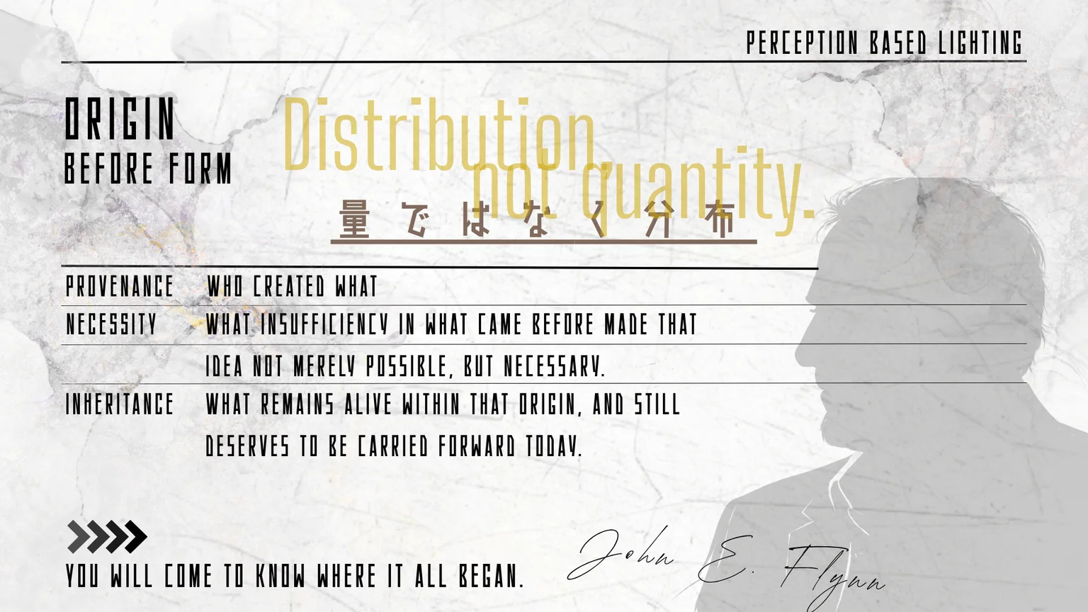 ORIGIN John E. Flynn|量ではなく分布(Distribution, not quantity.)